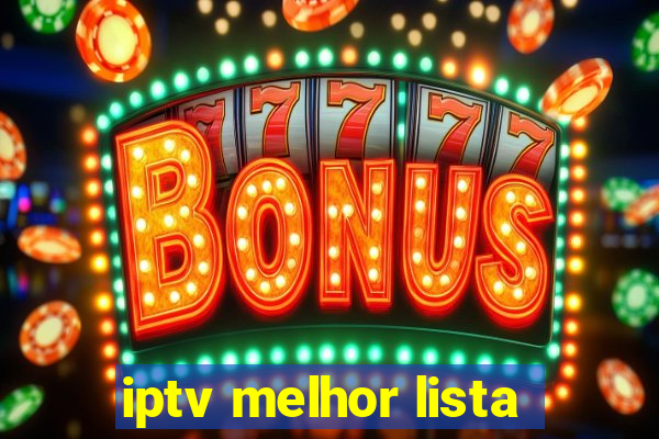 iptv melhor lista